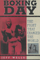 Boxing Day : the fight that changed the world /