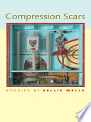 Compression scars : stories /