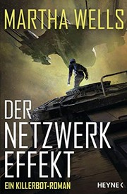 Der Netzwerkeffekt : Ein Killerbot-Roman