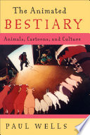 The animated bestiary : animals, cartoons, and culture /