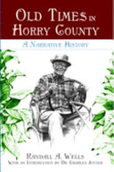 Old times in Horry County : a narrative history /