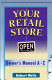 Your retail store : an owner's manual, A-Z /