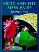 Fritz and the Mess Fairy /