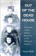 Out of the dead house : nineteenth-century women physicians and the writing of medicine /