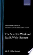 Selected works of Ida B. Wells-Barnett /