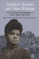 Southern horrors and other writings : the anti-lynching campaign of Ida B. Wells, 1892-1900 /