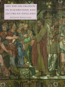 Art and decoration in Elizabethan and Jacobean England : the influence of continental prints, 1558-1625 /