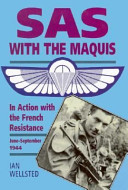 SAS with the Maquis : in action with the French Resistance, June-September 1944 /