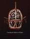 Coaxing the spirits to dance : art and society in the Papuan Gulf of New Guinea /