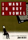 I want to buy a vowel : a novel of illegal alienation /