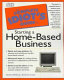 The complete idiot's guide to starting a home-based business /