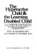 The hyperactive child & the learning disabled child : a handbook for parents /