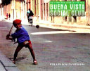 Buena Vista Social Club : the companion book to the film /