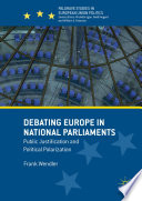 Debating Europe in national parliaments : public justification and political polarization /
