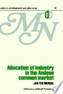 Allocation of industry in the Andean Common Market /