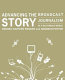 Advancing the story : broadcast journalism in a multimedia world /