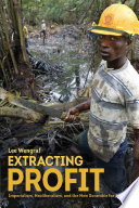 Extracting profit : imperialism, neoliberalism and the new scramble for Africa /