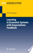 Learning in economic systems with expectations feedback /