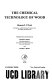 The chemical technology of wood /
