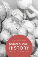 Doing global history : an introduction in six concepts /