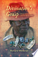 Divination's grasp : African encounters with the Almost Said /