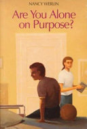 Are you alone on purpose? /