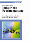 Industrielle Feuchtemessung : Grundlagen, Messmethoden, technische Anwendungen.