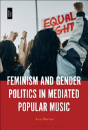 Feminism and gender politics in mediated popular music /