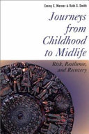 Journeys from childhood to midlife : risk, resilience, and recovery /