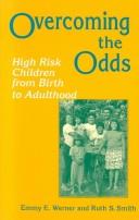 Overcoming the odds : high risk children from birth to adulthood /