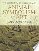 The continuum encyclopedia of animal symbolism in art /