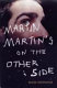 Martin Martin's on the other side /