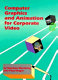 Computer graphics and animation for corporate video /