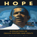 Hope : a collection of Obama posters and prints /