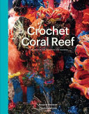 Crochet coral reef : a project /