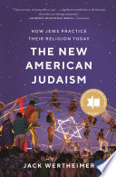 The new American Judaism : how Jews practice their religion today /