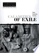Calamities of exile : three nonfiction novellas /