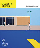 Domestic scenes : the art of Ramiro Gomez /