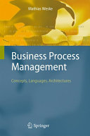 Business process management : concepts, languages, architectures /