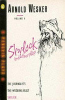 Shylock and other plays : The journalists ; The wedding feast ; Shylock /