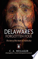 Delaware's forgotten folk : the story of the Moors & Nanticokes /