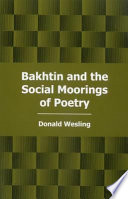 Bakhtin and the social moorings of poetry /