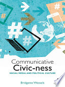 Communicative civic-ness : social media and political culture /