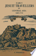 Early Jesuit travellers in Central Asia, 1603-1721 /