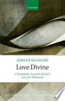 Love divine : a systematic account of God's love for humanity /