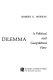 The Russian dilemma ; a political and geopolitical view /