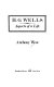 H.G. Wells : aspects of a life /