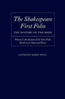 The Shakespeare first folio : the history of the book /