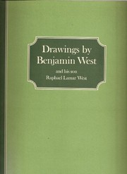Drawings by Benjamin West and his son, Raphael Lamar West /