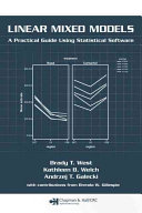 Linear mixed models : a practical guide using statistical software /